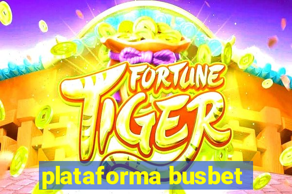 plataforma busbet